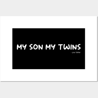 My Son My Twins Posters and Art